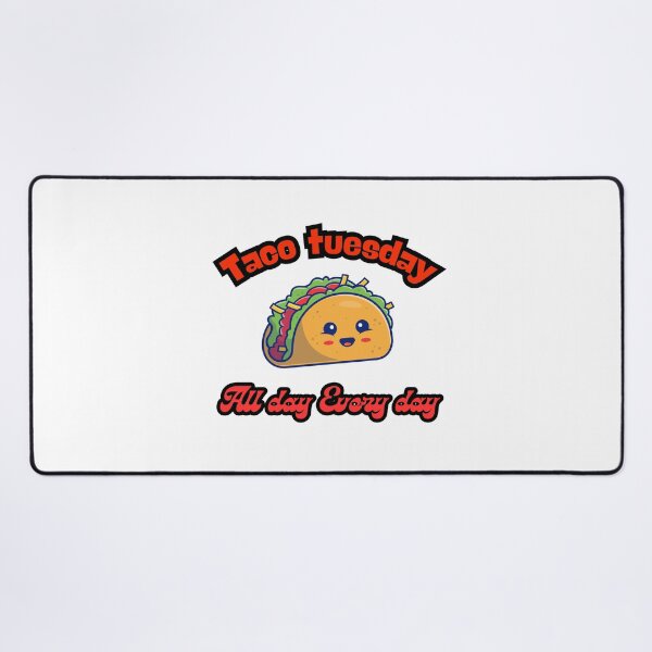 Item preview, Tacos tuesday All day every day designed and sold by Fateh-Kro ⭐⭐⭐⭐⭐.