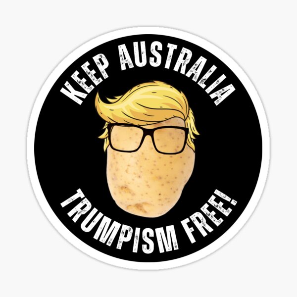 Vista previa del artículo con la obra «Mantengamos a Australia libre del trumpismo», diseñado y vendido por DazArtDesigns.