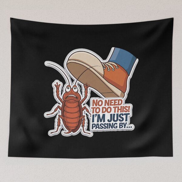 Item preview, No Need To Do This, I'm Just Passing By - Funny Bug Excuse designed and sold by GRABAPSHOP.