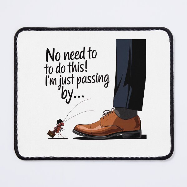 Item preview, No Need To Do This, I'm Just Passing By - Funny Bug Excuse designed and sold by GRABAPSHOP.