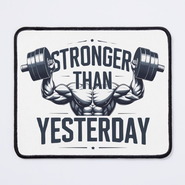 Item preview, "Stronger Than Yesterday" For GymRats designed and sold by D1dymos.