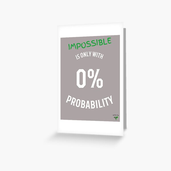 Vista previa del artículo con la obra «Imposible solo es con 0% de probabilidad (blanco)», diseñado y vendido por Smileyt-shirt.
