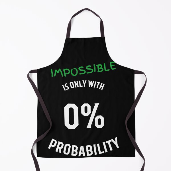 Item preview, Impossible is only with 0% probability (white) designed and sold by Smileyt-shirt.