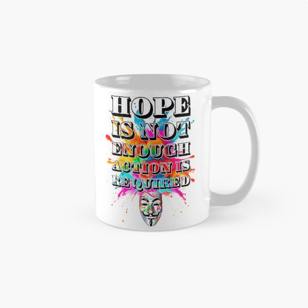 Item preview, Protest slogans. Anonymous. Hope is not enough. designed and sold by Drone-tees.