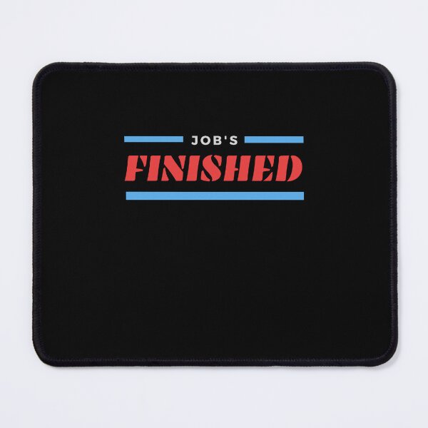 Item preview, Job’s Finished: Celebrate Task Victory designed and sold by Zakrytos ★★★★★.