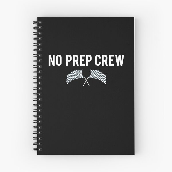 Item preview, No Prep Racing Crew Design for Car Enthusiast Drag Racers or Street Racers designed and sold by spitzys.