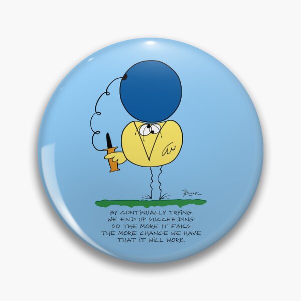 Item preview, The more it fails, the more likely it is that it will work! designed and sold by LesShadoks.