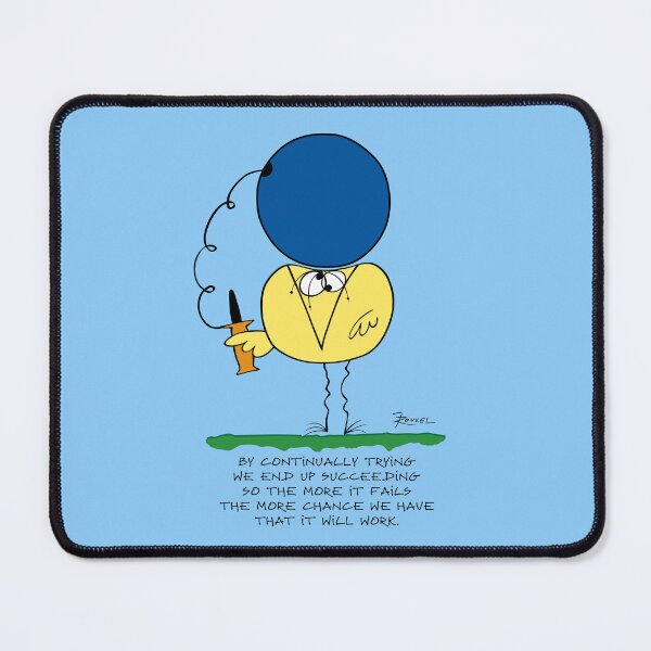 Item preview, The more it fails, the more likely it is that it will work! designed and sold by LesShadoks.