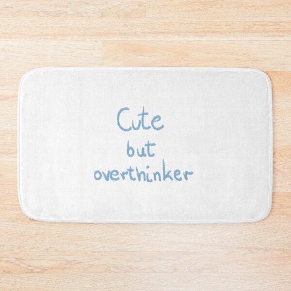 Item preview, Cute but overthinker designed and sold by MadSnail-Design.