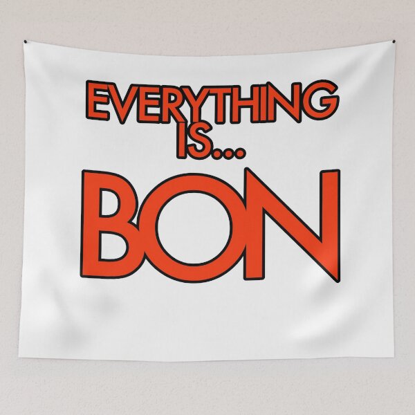 Item preview, Everything is... bon designed and sold by GetContented.