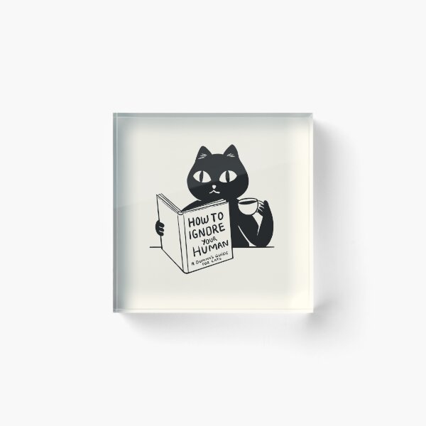 Item preview, How to ignore your human designed and sold by coffeeman.