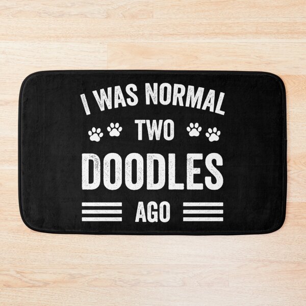 Item preview, I Was Normal Two Doodles Ago Funny Doodle Lover designed and sold by RareBunny.