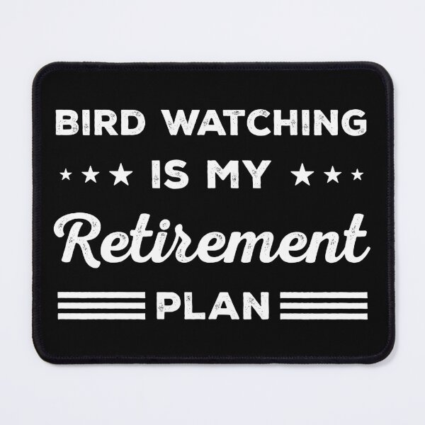 Item preview, Bird Watching Is My Retirement Plan Funny Bird Watching Lover designed and sold by RareBunny.