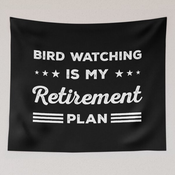 Item preview, Bird Watching Is My Retirement Plan Funny Bird Watching Lover designed and sold by RareBunny.