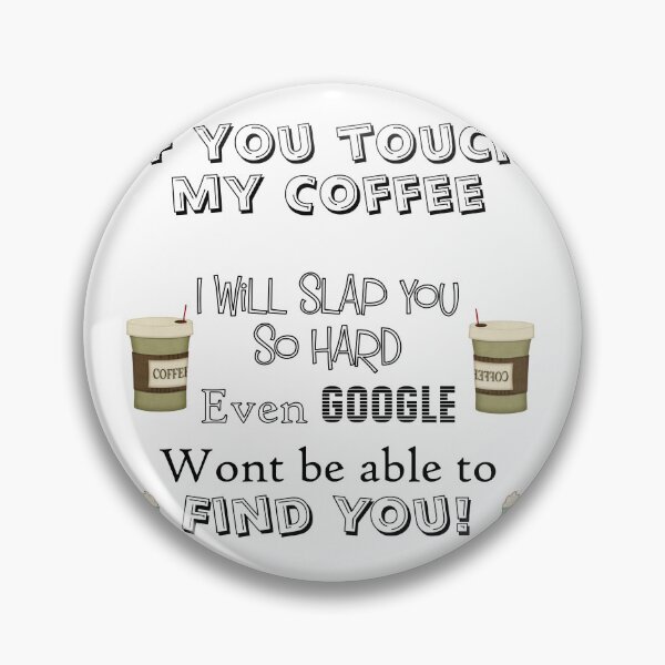 Item preview, Touch my Coffee  designed and sold by Sonia Jones Art.