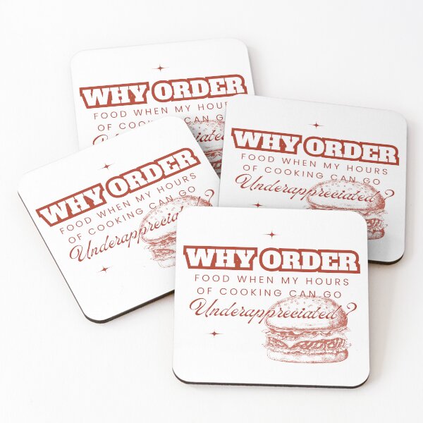 Item preview, Why Order Food When my Hours of Cooking can go Underappreciated? designed and sold by Retro-Reverie.