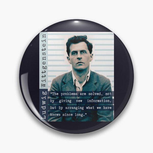 Item preview, Ludwig Wittgenstein quote: “The problems are solved, not by giving new information, but by arranging what we have known since long.” designed and sold by artbleed.