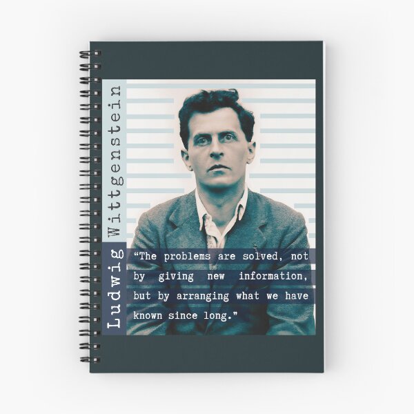 Item preview, Ludwig Wittgenstein quote: “The problems are solved, not by giving new information, but by arranging what we have known since long.” designed and sold by artbleed.