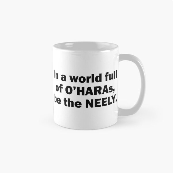 Item preview, In a world full of O'Haras, be the Neely. designed and sold by emwoodard.