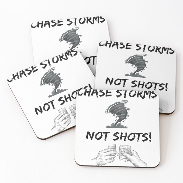 Item preview, Chase Storms Not Shots designed and sold by MBStorm.