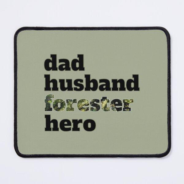 Item preview, Dad, Husband, Forester, Hero: Celebrating the Everyday Hero designed and sold by TheSassyNoble.