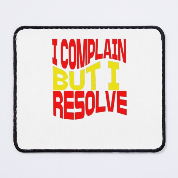 Item preview, I complain, but I Resolve! designed and sold by urban10.