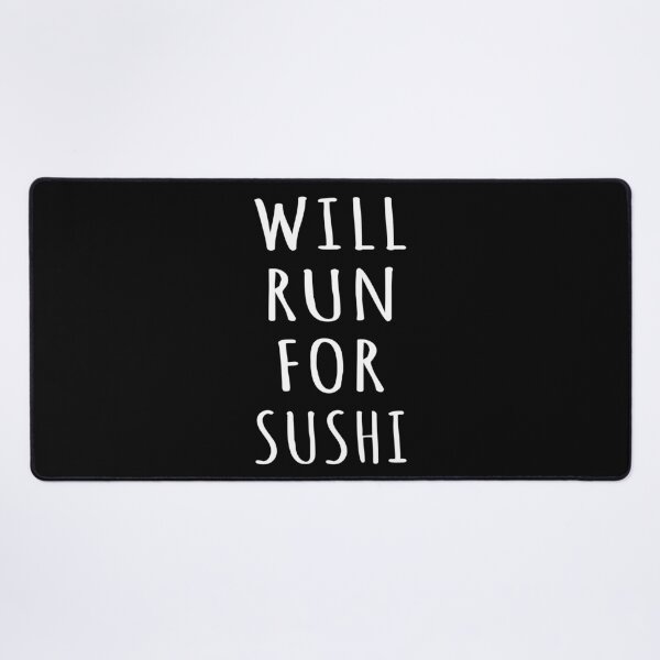 Item preview, Will Run For Sushi I designed and sold by Lemon Pepper.