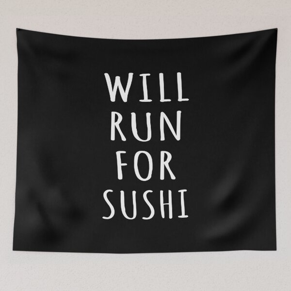 Item preview, Will Run For Sushi I designed and sold by Lemon Pepper.