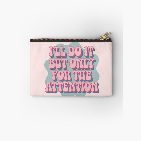 Item preview, Copy of I'll do it but only for the attention designed and sold by aluap106.