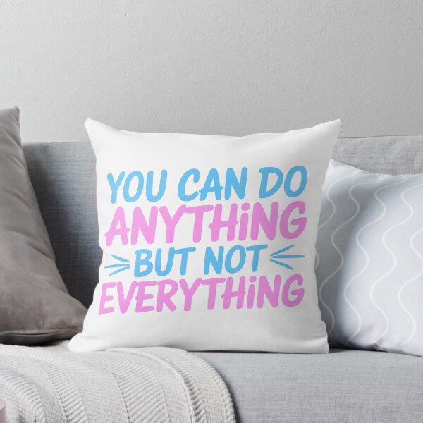 Item preview, You Can Do Anything But Not Everything! Motivational Pink And Blue designed and sold by PMCreative.