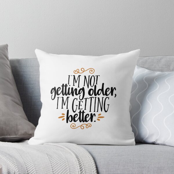 Item preview, im not getting old im getting better designed and sold by ManikRaja.