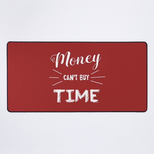 Item preview, Money Can't Buy Time designed and sold by Esskay Designs.