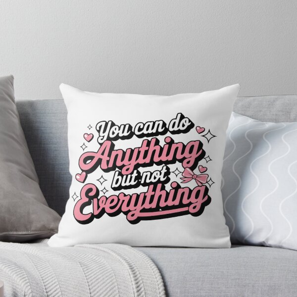 Item preview, You Can Do Anything But Not Everything! Motivational Pink designed and sold by PMCreative.