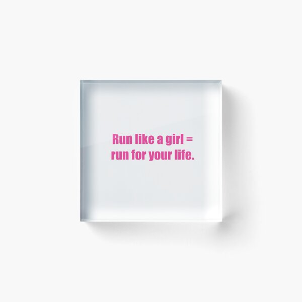 Item preview, Run like a girl = run for your life  designed and sold by Skswan14.