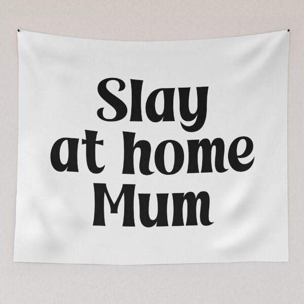 Item preview, Slay at home Mum designed and sold by PaulSDesign.