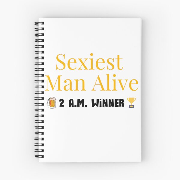 Item preview, Sexiest Man Alive - 2 A.M. Winner - Black Text Version designed and sold by BeWilDesigns.