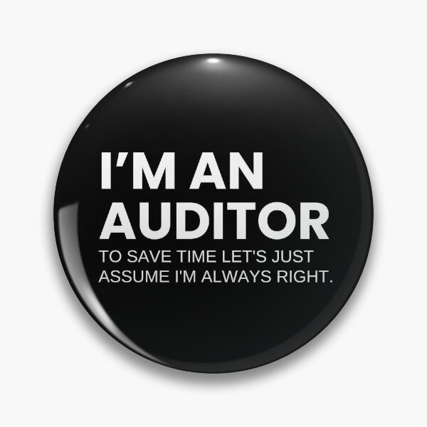 Item preview, I’m An Auditor To Save Time Let's Just Assume I'm Always Right Funny Auditing designed and sold by CuteLovelyDesigns.