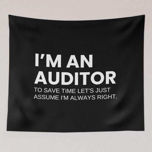 Item preview, I’m An Auditor To Save Time Let's Just Assume I'm Always Right Funny Auditing designed and sold by CuteLovelyDesigns.
