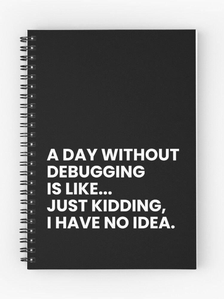 Thumbnail 1 of 3, Journal, Developers And Programmers Funny Debugging Saying designed and sold by Youcan2.