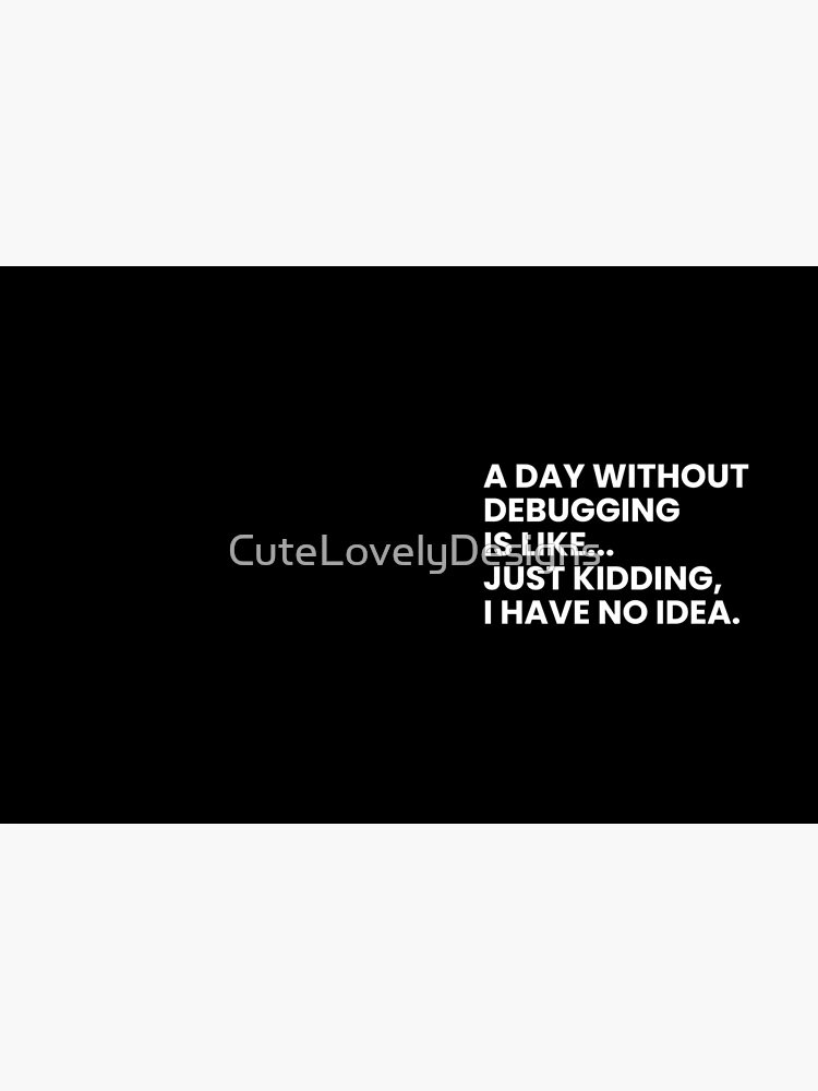 Thumbnail 3 of 3, Journal, Developers And Programmers Funny Debugging Saying designed and sold by CuteLovelyDesigns.