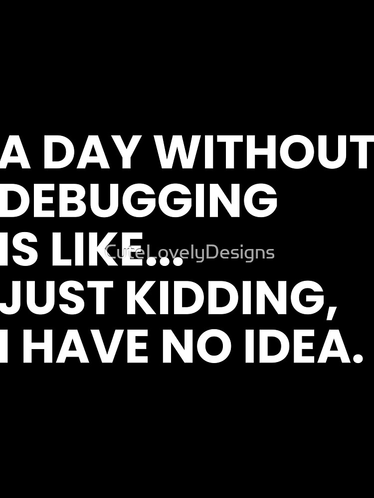 Thumbnail 3 of 3, Scarf, Developers And Programmers Funny Debugging Saying designed and sold by Youcan2.