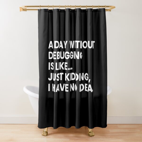 Item preview, Developers And Programmers Funny Debugging Saying designed and sold by CuteLovelyDesigns.