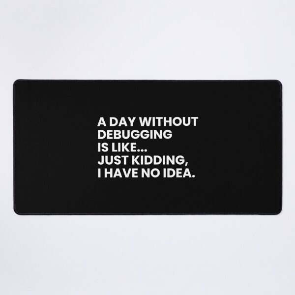 Item preview, Developers And Programmers Funny Debugging Saying designed and sold by CuteLovelyDesigns.