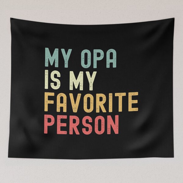 Item preview, My Opa is My Favorite Person Grandad's Day Family Humor designed and sold by Oval Shop.