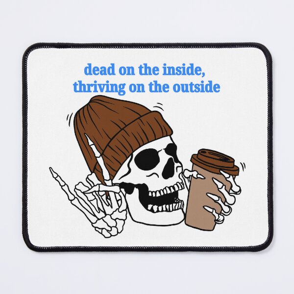 Item preview, dead on the inside, thriving on the outside (blue) designed and sold by piscesmoon22.