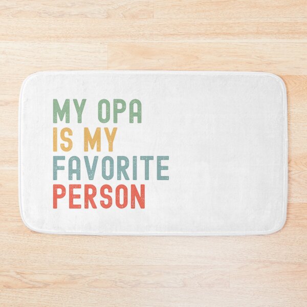 Item preview, My Opa is My Favorite Person Grandad's Day Family Humor designed and sold by Oval Shop.