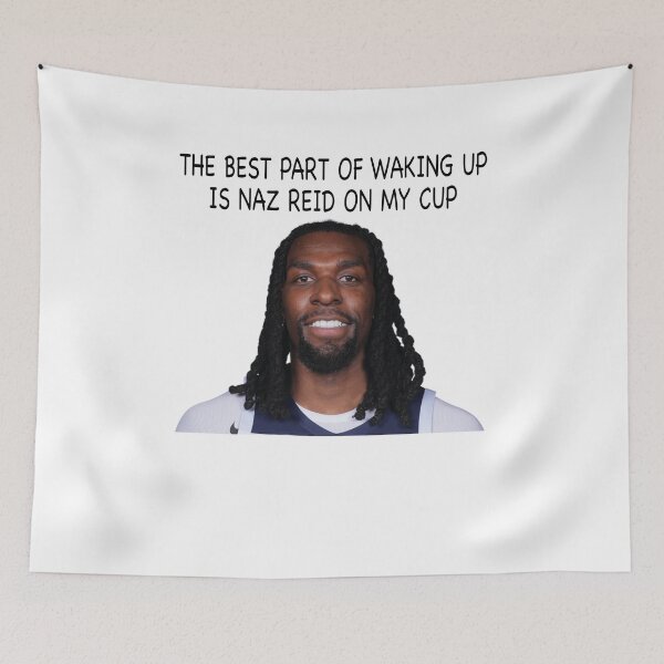 Item preview, Naz Reid, THE BEST PART OF WAKING UP IS NAZ REID ON MY CUP  designed and sold by Hoahip.