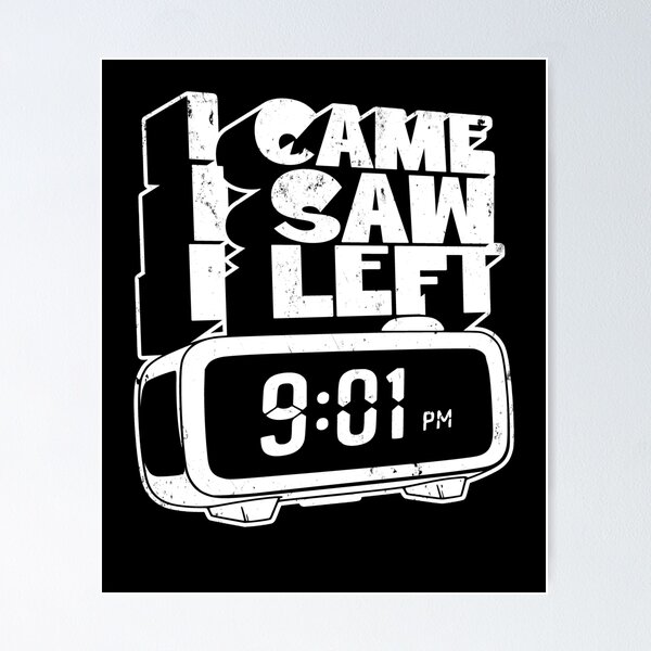 Item preview, I Came. I Saw. I Left Early. designed and sold by AnAzArt.