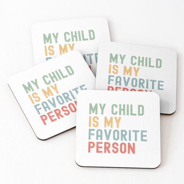 Item preview, My Child is My Favorite Person Children's Day Family Humor designed and sold by Oval Shop.