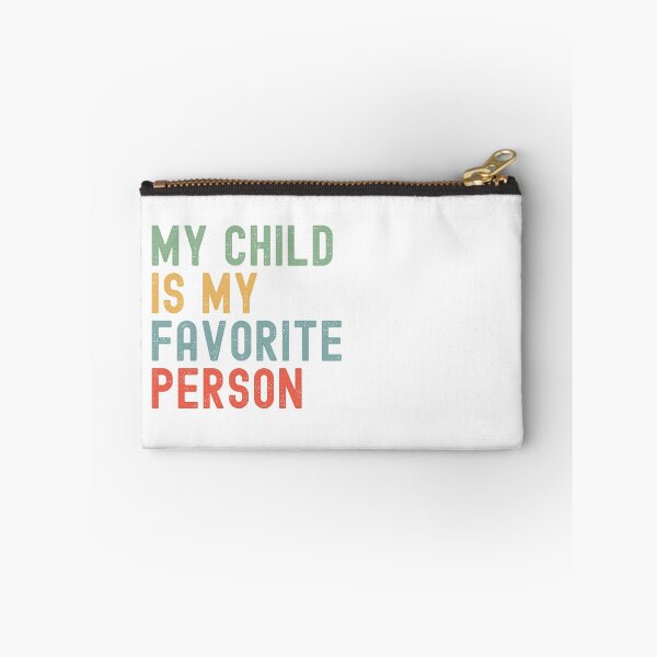 Item preview, My Child is My Favorite Person Children's Day Family Humor designed and sold by Oval Shop.